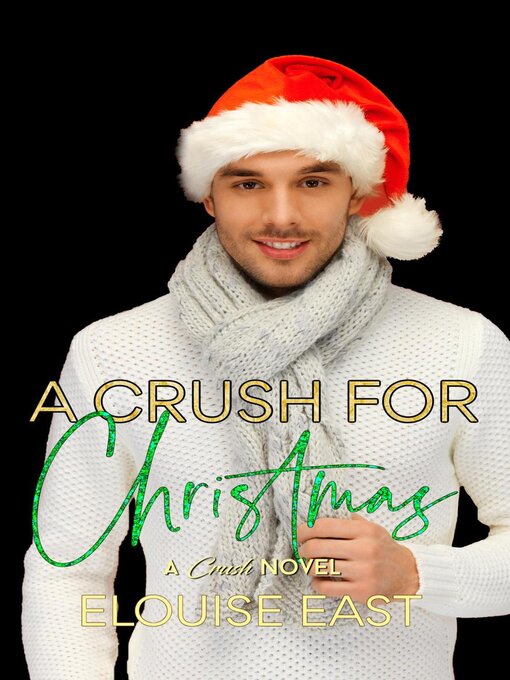 Title details for A Crush for Christmas by Elouise East - Available
